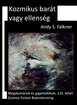Andy S. Falkner: Kozmikus barát vagy ellenség