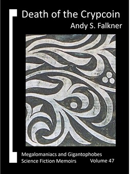 Andy S. Falkner: The Death of the Crypcoin