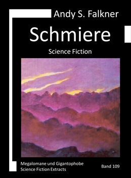 Andy S. Falkner: Schmiere