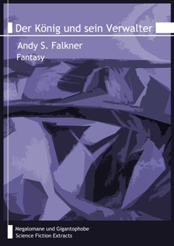 Andy S. Falkner: Der König und sein Verwalter