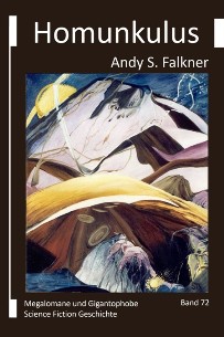 Andy S. Falkner: Homunculus