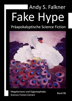 Andy S. Falkner: Fake Hype