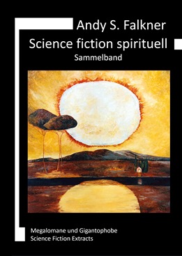 Andy S. Falkner: Science fiction spirituell