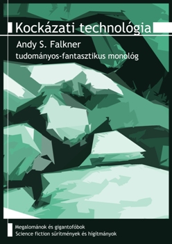 Andy S. Falkner: Kockázati technológia