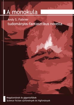Andy S. Falkner: A monokula