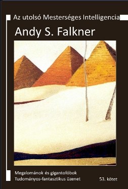 Andy S. Falkner: Az utolsó Mesterséges Intelligencia
