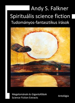 Andy S. Falkner: Spirituális science fiction