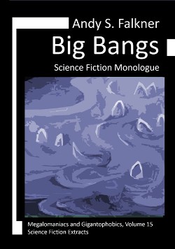 Andy S. Falkner: Big Bangs