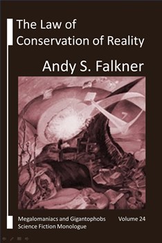 Andy S. Falkner: The Law of Conservation of Reality